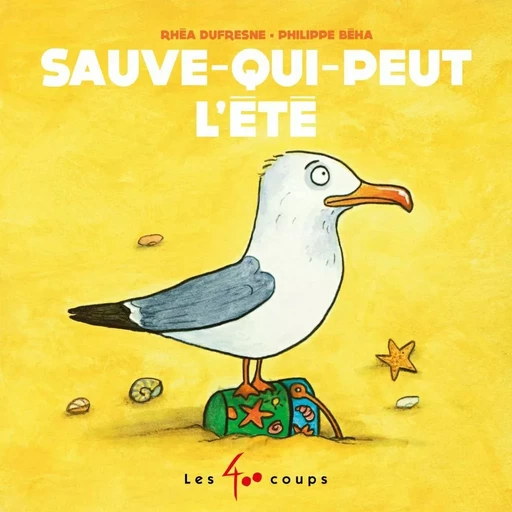 Sauve-qui-peut l'été - Rhéa Dufresne - Les 400 coups