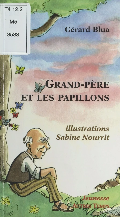 Grand-père et les papillons - Gérard Blua - FeniXX réédition numérique