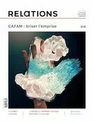 Relations. No. 818, Automne 2022 - Jacques Goldstyn, Anne Plourde, Olivier Jacques, Yvon Rivard, Emiliano Arpin-Simonetti, Jonathan Durand Folco, Mostafa Henaway, Myriam Lavoie-Moore, Brice Armel Simeu, Nathalie Guay, Lison Rehbinder, Maya Ombasic, Éric Giroux, Julia Posca, Gilles Bibeau, Ellen Corin, Elias Lahlou, Frédéric Barriault, Jaroslav Z. Skira, Matthew Ippel, Gabrielle Filteau-Chiba, Jean-Claude Ravet, William-Jacomo Beauchemin, Josianne Barrette-Moran - Centre justice et foi