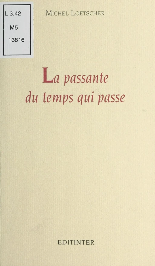 La Passante du temps qui passe - Michel Loetscher - FeniXX réédition numérique