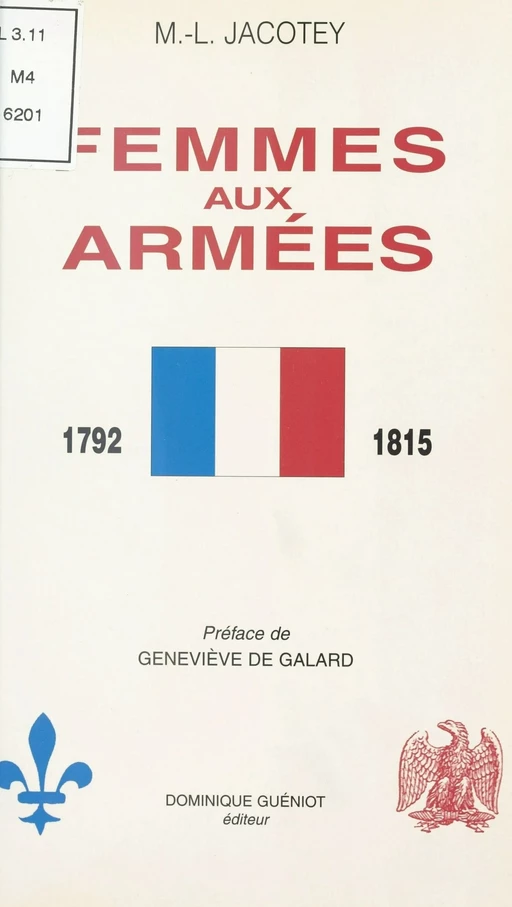 Femmes aux armées de 1792 à 1815 - Marie-Louise Jacotey - FeniXX réédition numérique