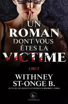 Un roman dont vous êtes la victime - Chut