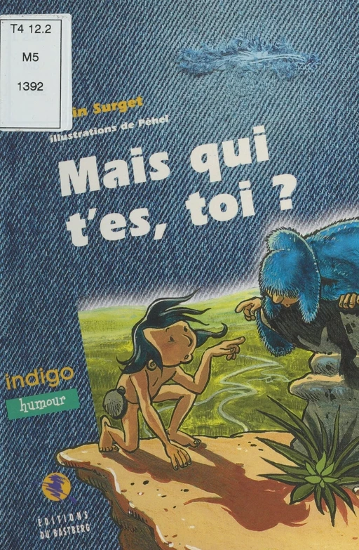 Mais qui t'es, toi ? - Alain Surget - FeniXX réédition numérique