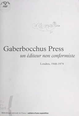 Gaberbocchus Press : Un éditeur non conformiste (Londres, 1948-1979)