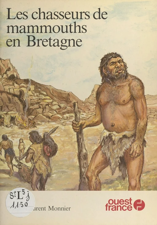 Les Chasseurs de mammouths en Bretagne - Jean-Laurent Monnier - FeniXX réédition numérique