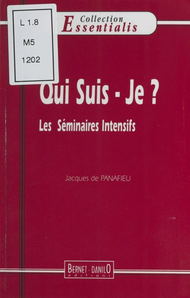 Qui suis-je ? Les Séminaires intensifs - Jacques de Panafieu - FeniXX réédition numérique