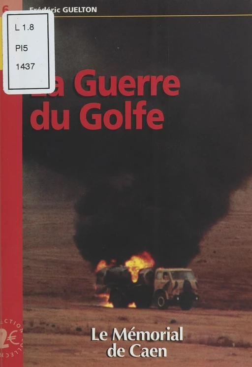 La Guerre du Golfe - Frédéric Guelton - FeniXX réédition numérique