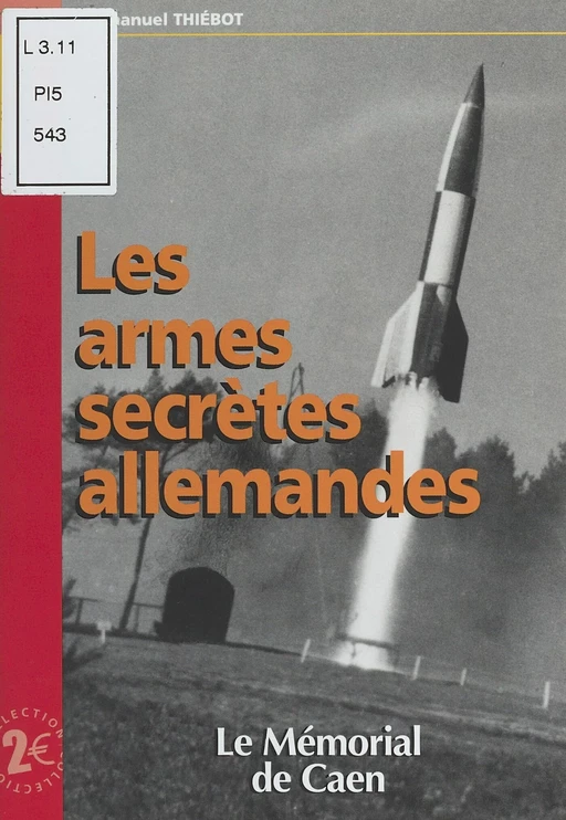 Les Armes secrètes allemandes - Emmanuel Thiébot - FeniXX réédition numérique