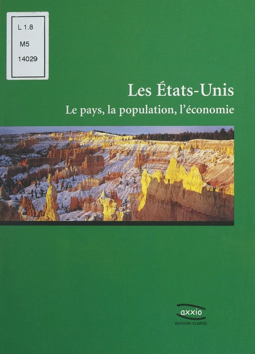 Les États-Unis : le pays, la population, l'économie - Claude Moindrot - FeniXX réédition numérique