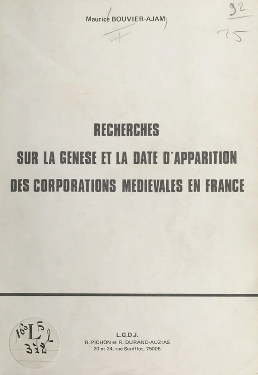 Recherches sur la genèse et la date d'apparition des corporations médiévales en France - Maurice Bouvier-Ajam - FeniXX réédition numérique