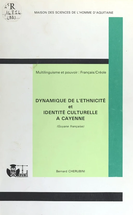 Dynamique de l'ethnicité et identité culturelle à Cayenne (Guyane française) - Bernard Chérubini - FeniXX réédition numérique