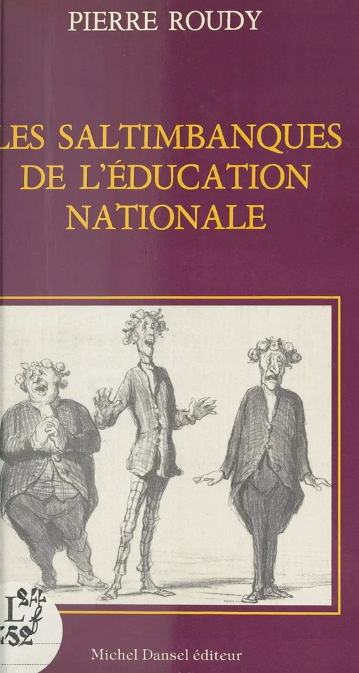 Les Saltimbanques de l'Éducation nationale - Pierre Roudy - FeniXX réédition numérique