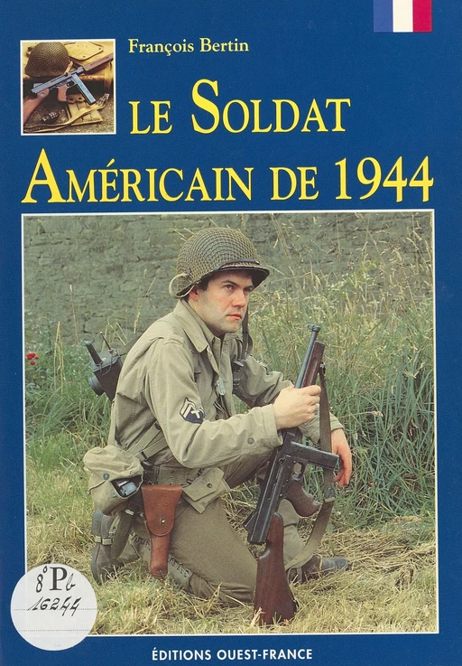 Le Soldat américain de 1944 - François Bertin - FeniXX réédition numérique