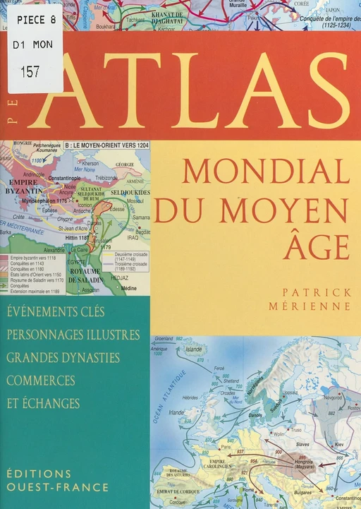 Petit atlas mondial du Moyen Âge - Patrick Mérienne - FeniXX réédition numérique