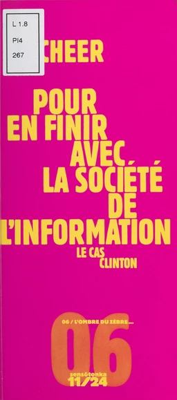 Pour en finir avec la société de l'information : Le Cas Clinton