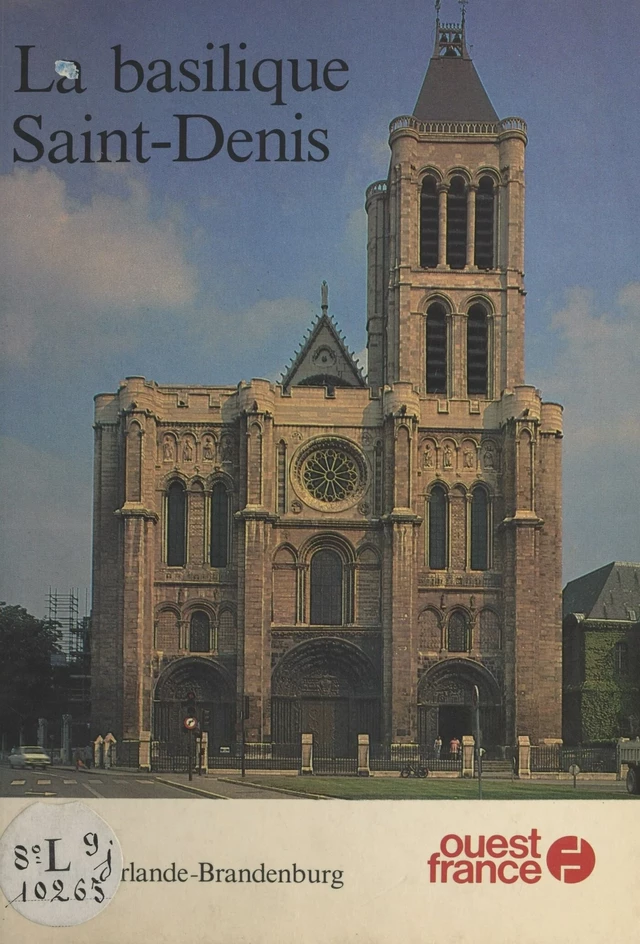 La Basilique Saint-Denis - Alain Erlande-Brandenburg - FeniXX réédition numérique