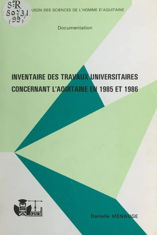 Inventaire des travaux universitaires concernant l'Aquitaine en 1985 et 1986 - Danielle Menauge - FeniXX réédition numérique