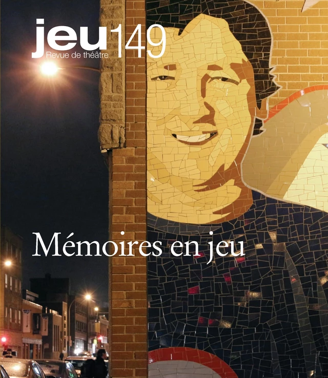 JEU Revue de théâtre. No. 149,  2013.4 - Michelle Chanonat, Georges Banu, Cyrielle Dodet, Raymond Bertin, Sophie Joli-Coeur, Louis-Dominique Lavigne, Lucie Renaud, Catherine Lavoie-Marcus, Katya Montaignac, Pascal Brullemans, Gilbert Turp, CATHERINE CYR, Tatiana Burtin, Paul Lefebvre, Gilbert David, Alexandre Cadieux, Hélène Jacques, Marie-Claude Verdier, Stéphane Demers, Ludovic Fouquet, Maria Stasinopoulou, Stéphane Resche, Izabella Pluta, Sylvain Lavoie - Cahiers de théâtre Jeu inc.