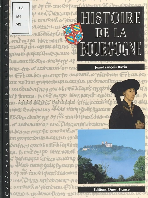 Histoire de la Bourgogne - Jean-François Bazin - FeniXX réédition numérique