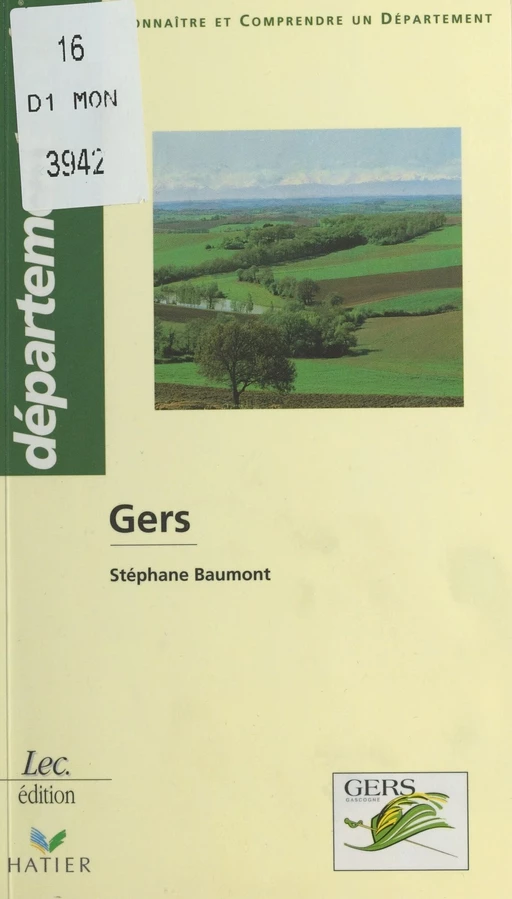 Gers : Connaître et comprendre un département - Stéphane Baumont - FeniXX réédition numérique