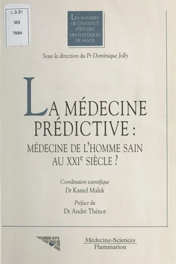 La Médecine prédictive : Médecine de l'homme sain au XXIe siècle