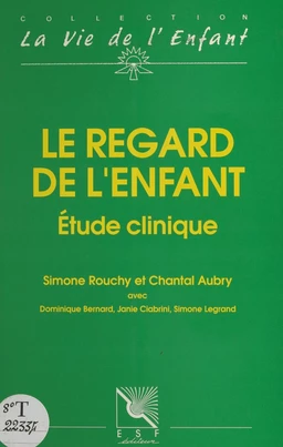 Le Regard de l'enfant : Étude clinique