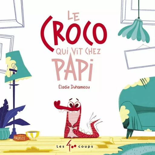 Croco qui vit chez Papi (Le) - Élodie Duhameau - Les 400 coups