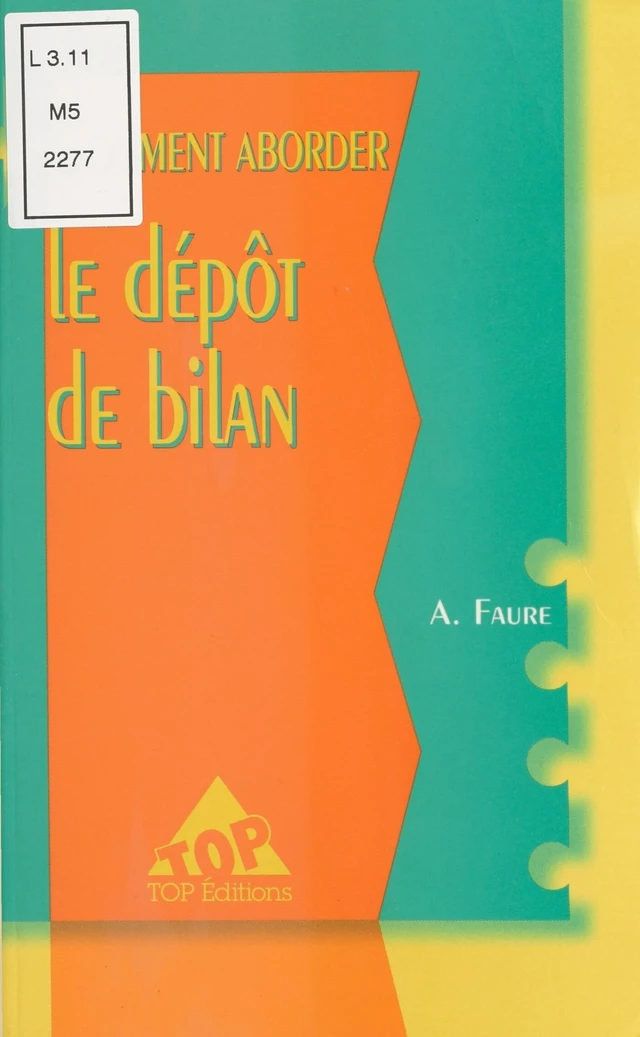 Comment aborder le dépôt de bilan - Aleister Faure - FeniXX réédition numérique