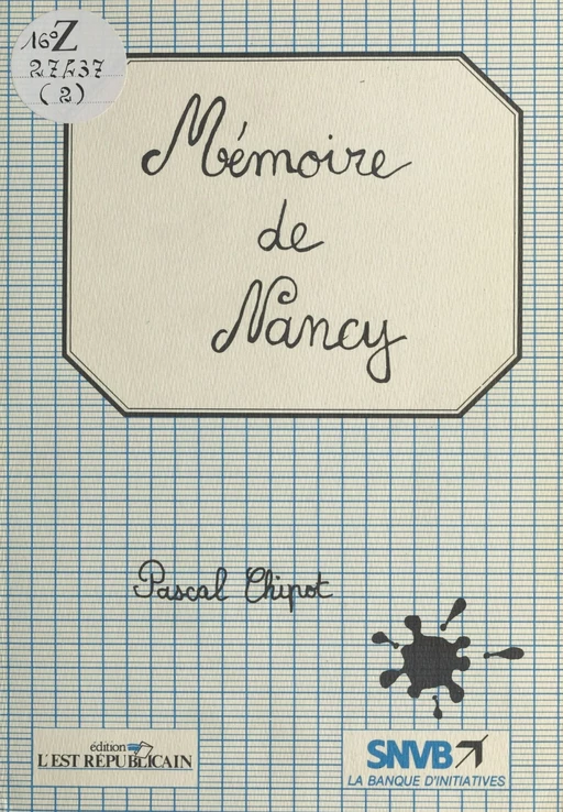 Mémoire de Nancy - Pascal Chipot - FeniXX réédition numérique