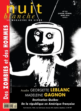 Nuit blanche, le magazine du livre. No. 133, Hiver 2013-2014