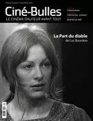 Ciné-Bulles. Vol. 36 No. 1, Hiver 2018 - Michel Coulombe, Nicolas Gendron, Zoé Protat, Jean-Philippe Gravel, Marie Claude Mirandette, Ambre Sachet, Frédéric Bouchard, Catherine Lemieux Lefebvre, Marie-Hélène Mello, Jean-Marie Lanlo - Association des cinémas parallèles du Québec