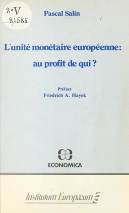 L'Unité monétaire européenne : Au profit de qui ?