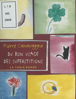 Du bon usage des superstitions