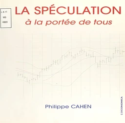 La Spéculation à la portée de tous