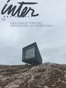 Inter. No. 131, Hiver 2019 - Corinne Feïss-Jehel, Pierre-Jérôme Jehel, Nancy Lamontagne, Chantal Gaudreault, Marc Seguin, Laetitia Rascle Beaumel, Dominic Lamontagne, Armand Vaillancourt, Sylvain Picard, Nelo Vilar, Tom Demers, Rachel Echenberg, Paul Ardenne, Julie Fournier-Lévesque, Maryse Morin, Raphaëlle de Groot, Olivier Bergeron-Martel, Silvio de Gracia, Martin Nadeau, Alain Laroche, Alain Snyers, Julien Saint-Georges Tremblay, Guillaume Dufour Morin, Nathalie Côté, Philippe Franck, Jean-Michel Quirion, Noémie Fortin, Sophie Castonguay, Julia Roberge Van Der Donckt - Inter, art actuel