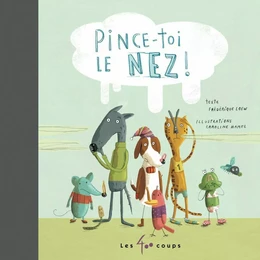 Pince-toi le nez !