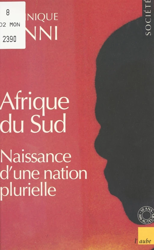 Afrique du Sud : Naissance d'une nation plurielle - Dominique Lanni - FeniXX réédition numérique