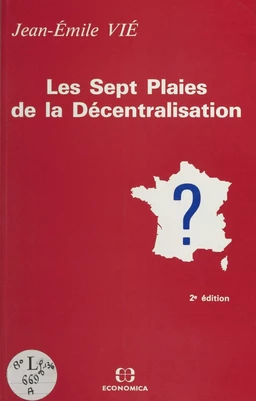 Les sept plaies de la décentralisation