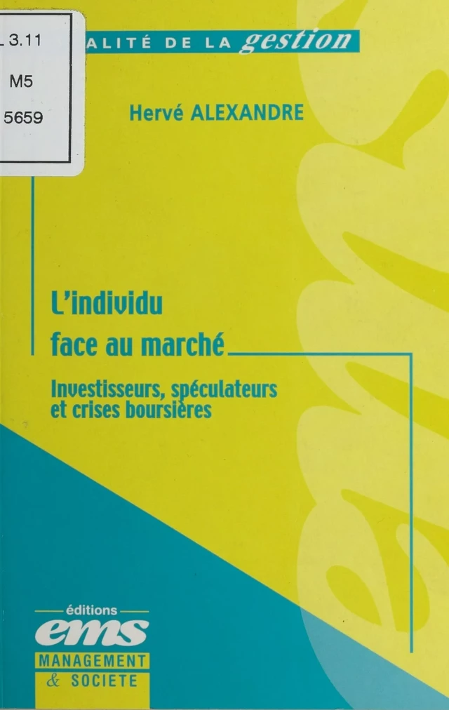 L'Individu face au marché : Investisseurs, spéculateurs et crises boursières - Hervé Alexandre - FeniXX réédition numérique