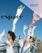 Espace. No. 115, Hiver 2017 - Pierre Saurisse, Anna Dezeuze, Ersy Contogouris, Mélanie Boucher, Camille Paulhan, Jeremy Gafas, Julie Richard, Sylvie Tourangeau, Nicolas Rivard, Emmanuelle Choquette, Tak Pham, Anne-Lou Vicente, François Chalifour, Linda Steer, Anne-Marie Dubois, Clint Burnham, Cynthia Fecteau, Bernard Lamarche, Sébastien Dulude, André-Louis Paré - Le Centre de diffusion 3D