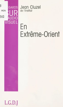 Regards sur l'audiovisuel (10) : En Extrême-Orient