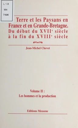 La Terre et les paysans en France et en Grande-Bretagne, du début du XVIIe siècle à la fin du XVIIIe siècle (2) : Les Hommes et la Production