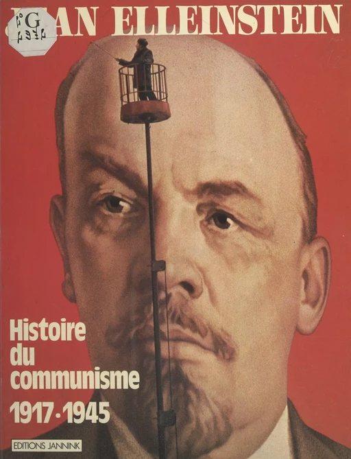 Histoire du communisme (1917-1945) - Jean Elleinstein - FeniXX réédition numérique