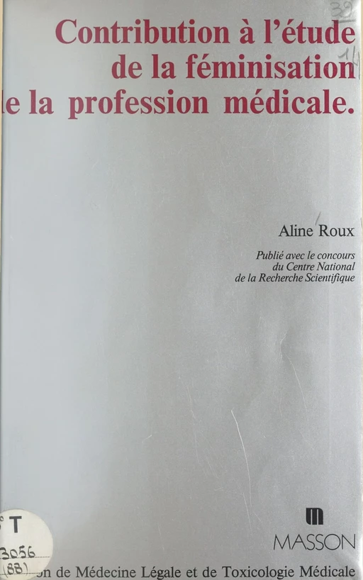 Contribution à l'étude de la féminisation de la profession médicale - Aline Roux - FeniXX réédition numérique