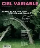 Ciel variable. No. 106, Printemps 2017 - Jacques Doyon, Franck Michel, Francine Paul, Daniel Fiset, Jill Glessing, Pierre Dessureault, Colette Tougas, Philippe Guillaume, Érika Nimis, Sylvain Campeau, Stephen Horne, Claudia Polledri, James D. Campbell, Jean-Pierre Vidal, Mona Hakim, Louis Perreault, Carol Payne - Les Productions Ciel variable