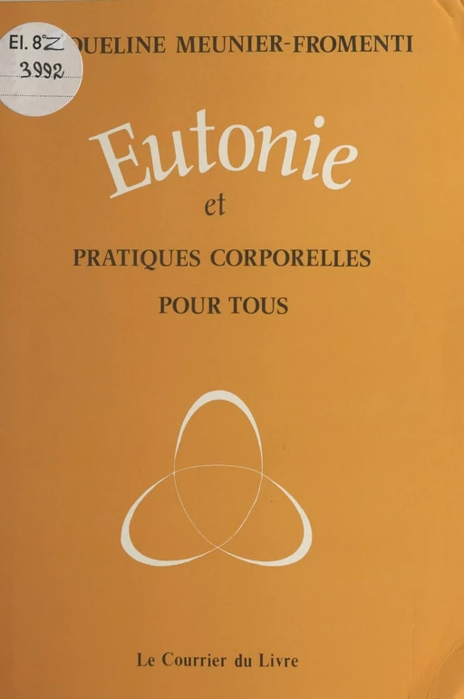 Eutonie et pratiques corporelles pour tous - Jacqueline Meunier-Fromenti - FeniXX réédition numérique