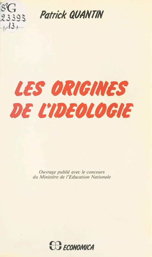 Les Origines de l'idéologie - Patrick Quantin - FeniXX réédition numérique