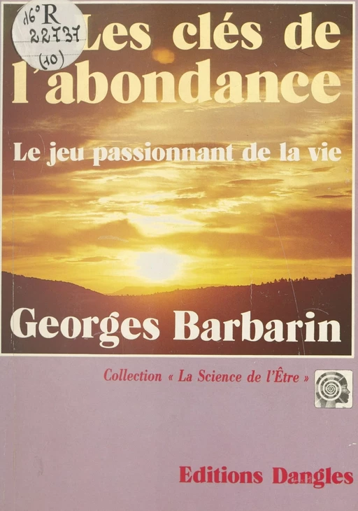 Les Clés de l'abondance : Le Jeu passionnant de la vie - Georges Barbarin - FeniXX réédition numérique