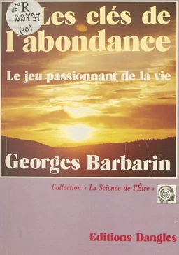 Les Clés de l'abondance : Le Jeu passionnant de la vie