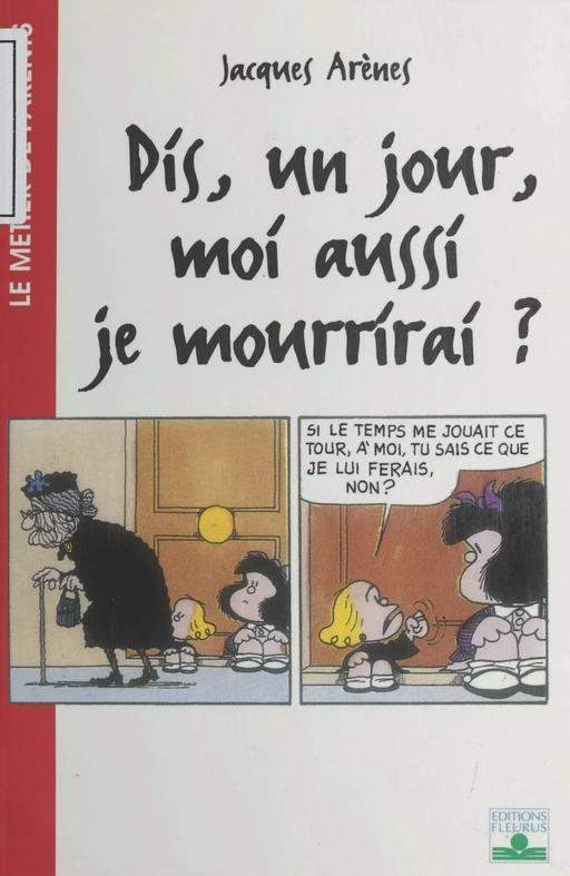 Dis, un jour, moi aussi je mourrirai ? - Jacques Arènes - FeniXX réédition numérique